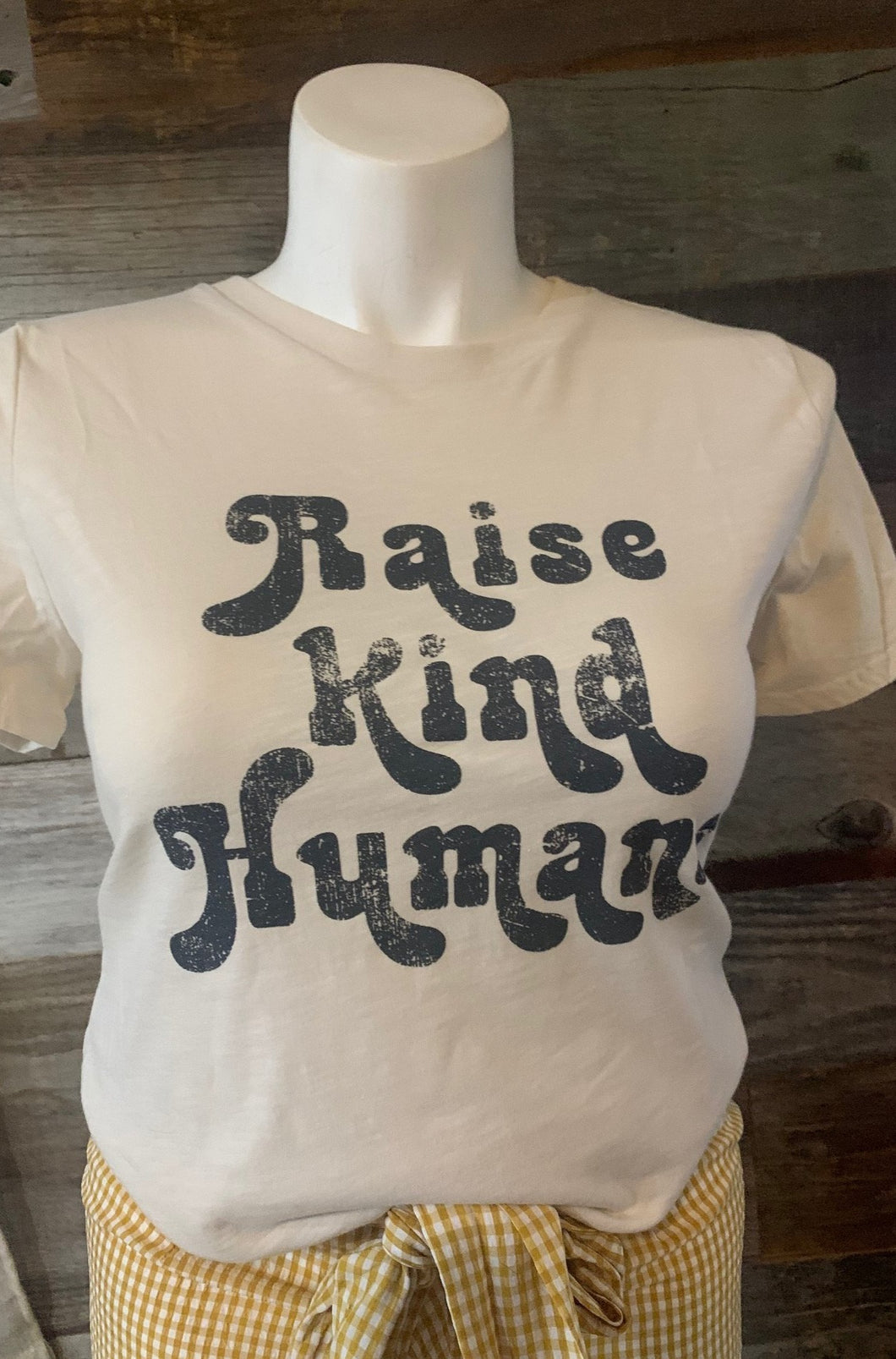 Raise Kind Humans T-Shirt