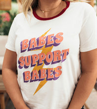 Load image into Gallery viewer, Babes Support Babes T-Shirt
