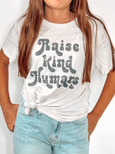 Load image into Gallery viewer, Raise Kind Humans T-Shirt
